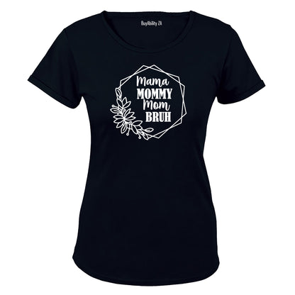 Mom. Bruh - Ladies - T-Shirt - BuyAbility South Africa