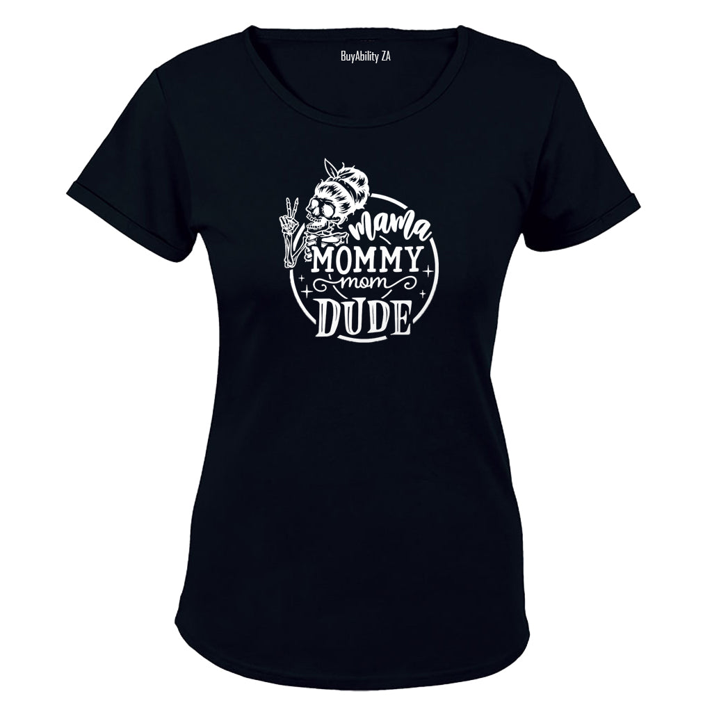 Mom. Dude - Ladies - T-Shirt - BuyAbility South Africa