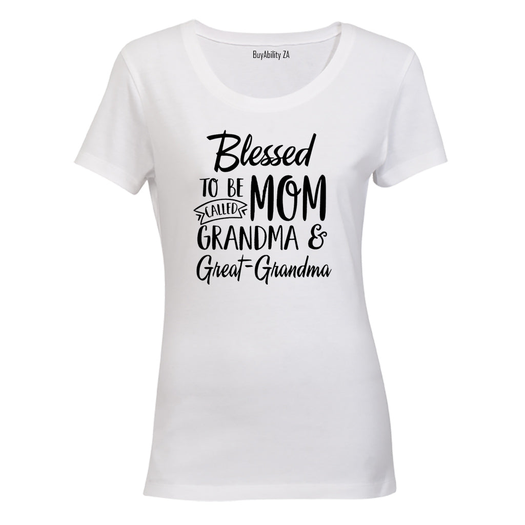 Mom. Grandma. Great Grandma - Ladies - T-Shirt
