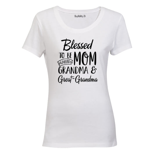 Mom. Grandma. Great Grandma - Ladies - T-Shirt