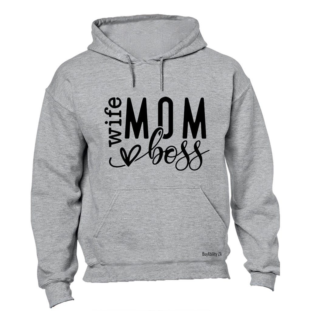 Mom. Wife. Boss - Hoodie