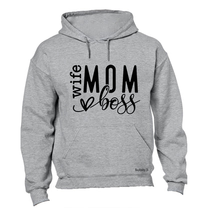 Mom. Wife. Boss - Hoodie