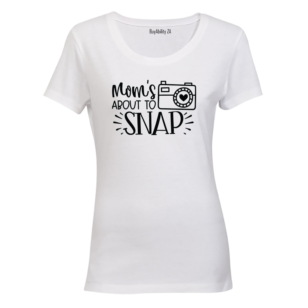 Mom's About To Snap - Ladies - T-Shirt