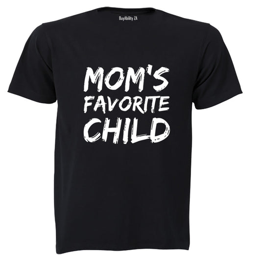 Moms Favorite Child - Adults - T-Shirt