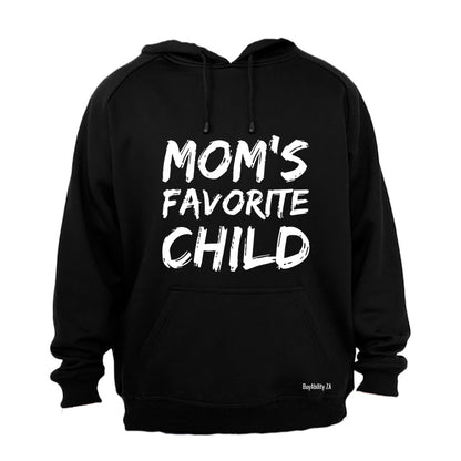 Mom's Favorite Child - Hoodie