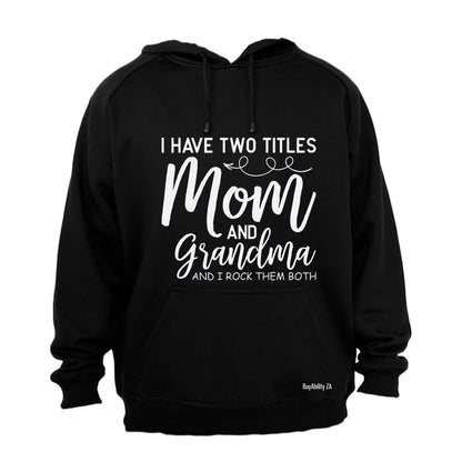 Mom and Grandma - Hoodie