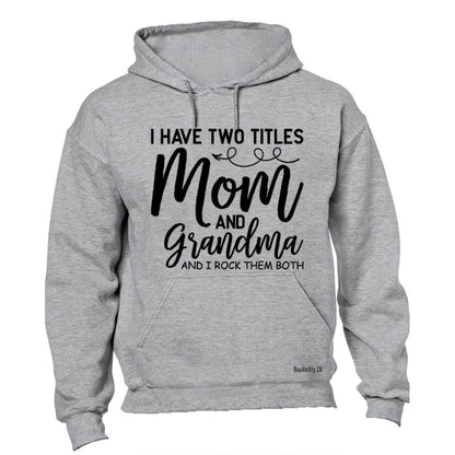 Mom and Grandma - Hoodie