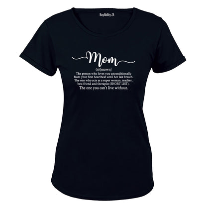 Mom Definition - Noun - Ladies - T-Shirt