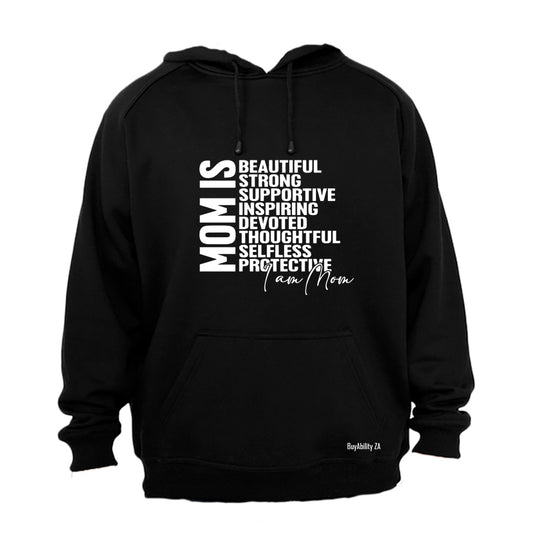 Mom Is - Hoodie