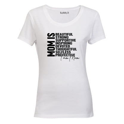 Mom Is - Ladies - T-Shirt