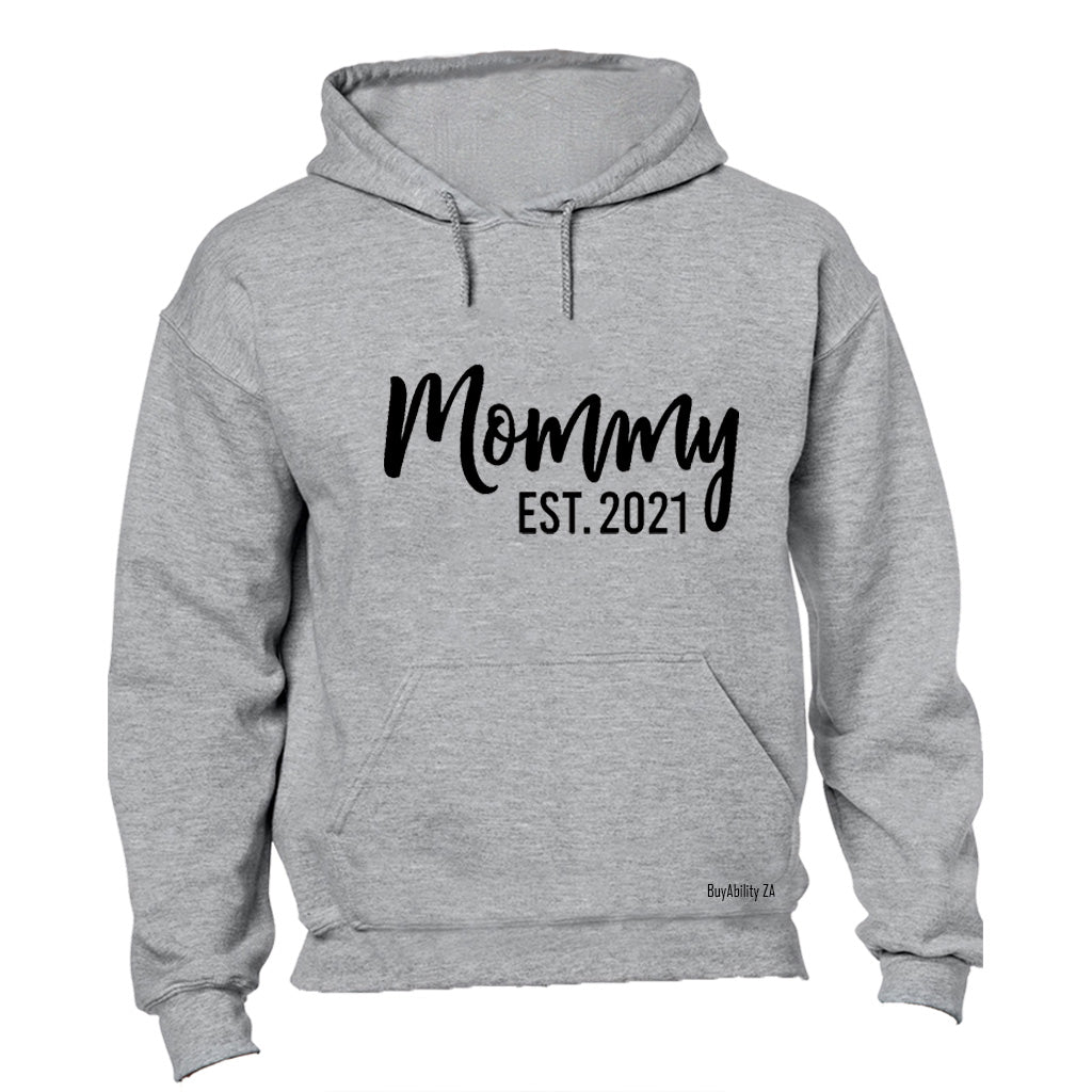 Mommy - EST 2021 - Hoodie