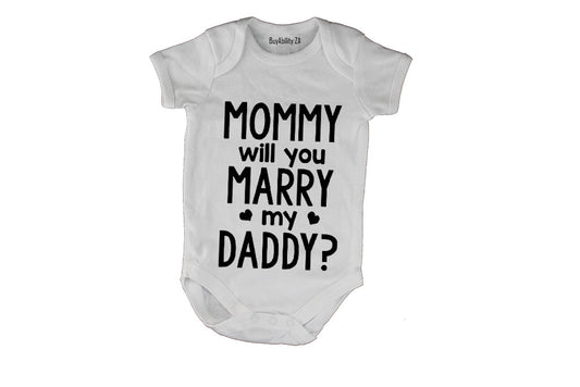 Mommy Will You Marry My Daddy - Baby Grow