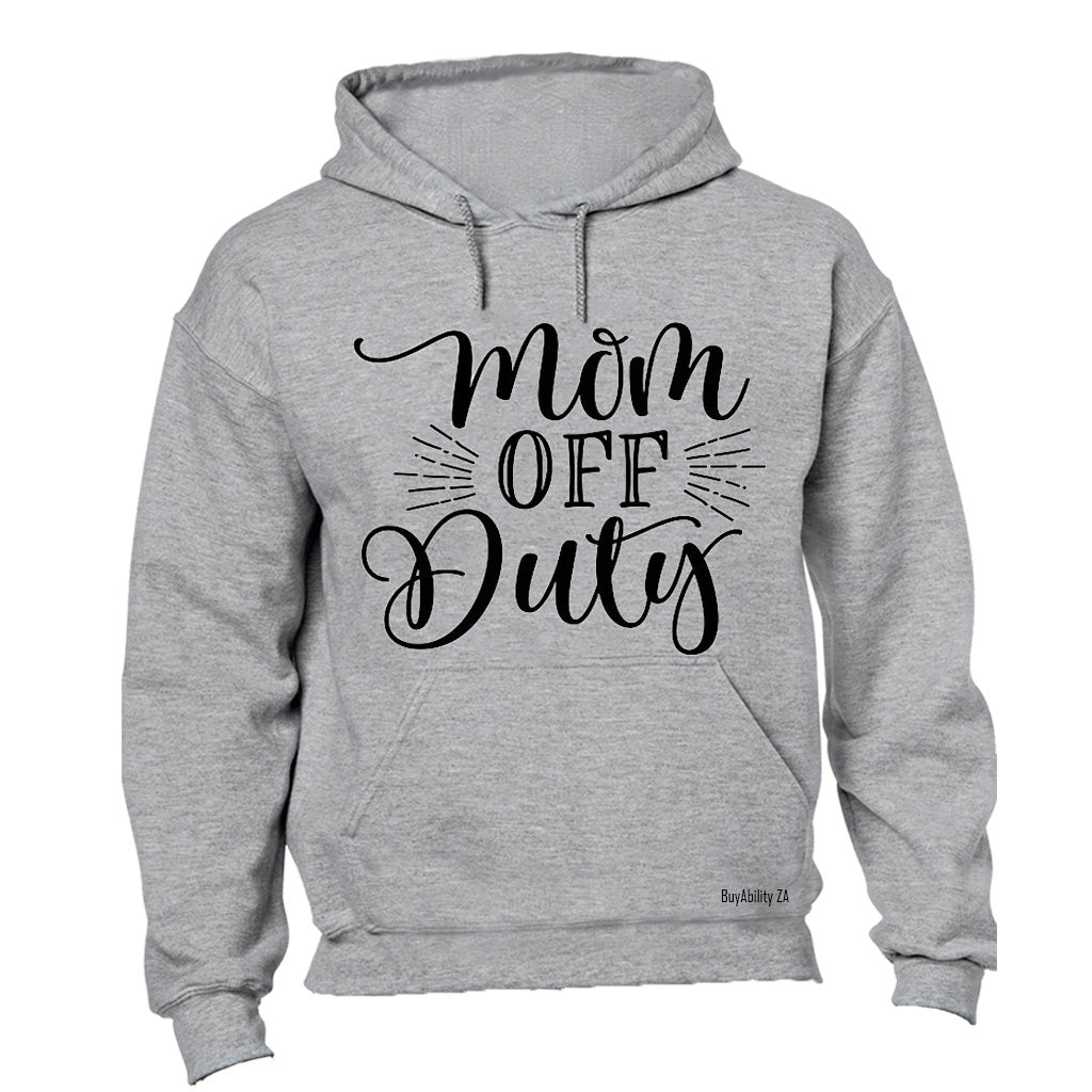 Mom Off Duty - Hoodie