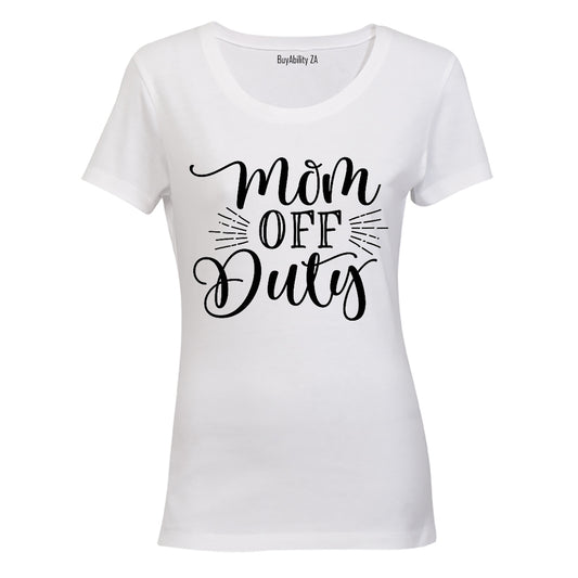 Mom Off Duty - Ladies - T-Shirt - BuyAbility