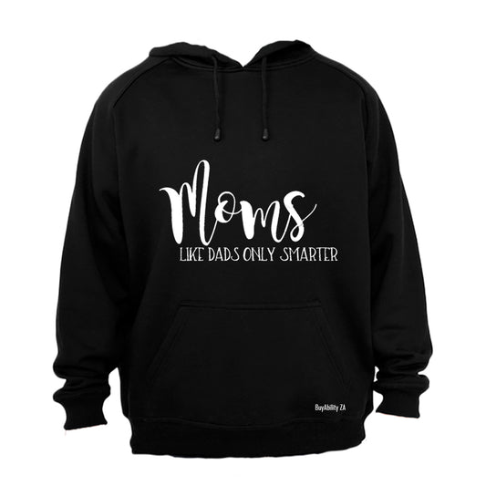 Moms - Like Dads - Hoodie