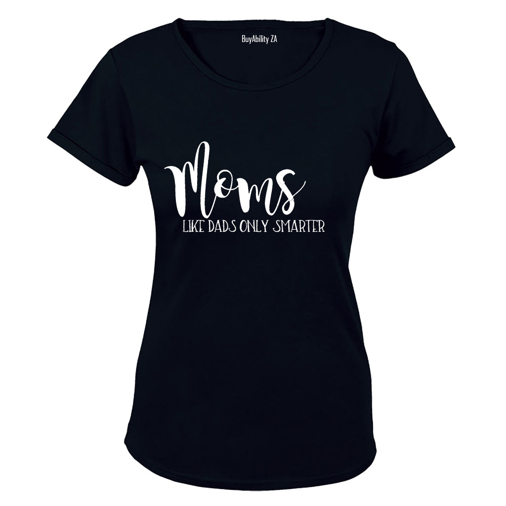 Moms - Like Dads - Ladies - T-Shirt