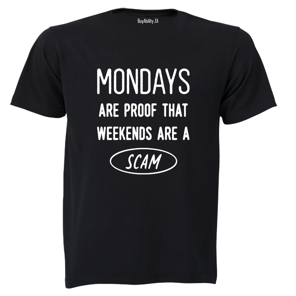 Mondays Are Proof - Adults - T-Shirt - BuyAbility South Africa