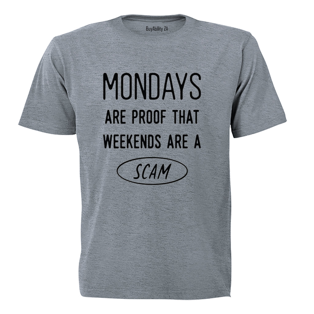 Mondays Are Proof - Adults - T-Shirt - BuyAbility South Africa