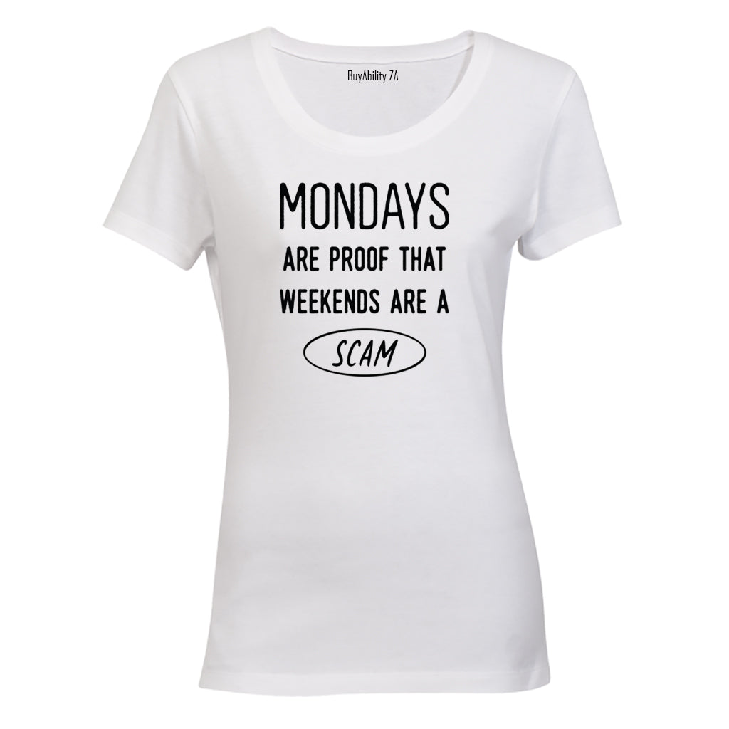 Mondays Are Proof - Ladies - T-Shirt - BuyAbility South Africa