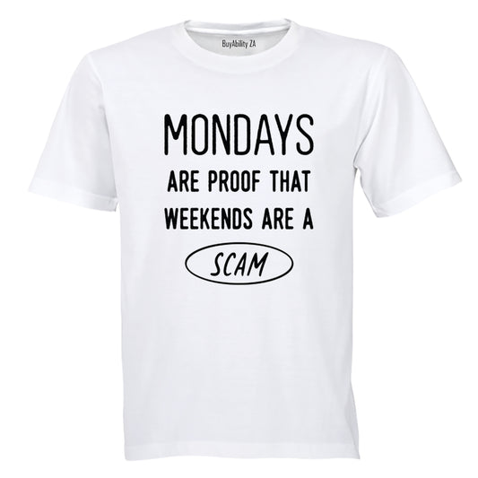 Mondays Are Proof - Adults - T-Shirt - BuyAbility South Africa