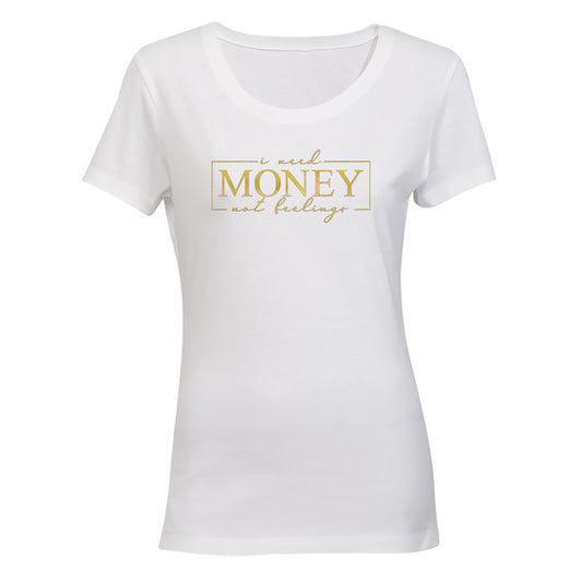 Money. Not Feelings - Ladies - T-Shirt - BuyAbility South Africa