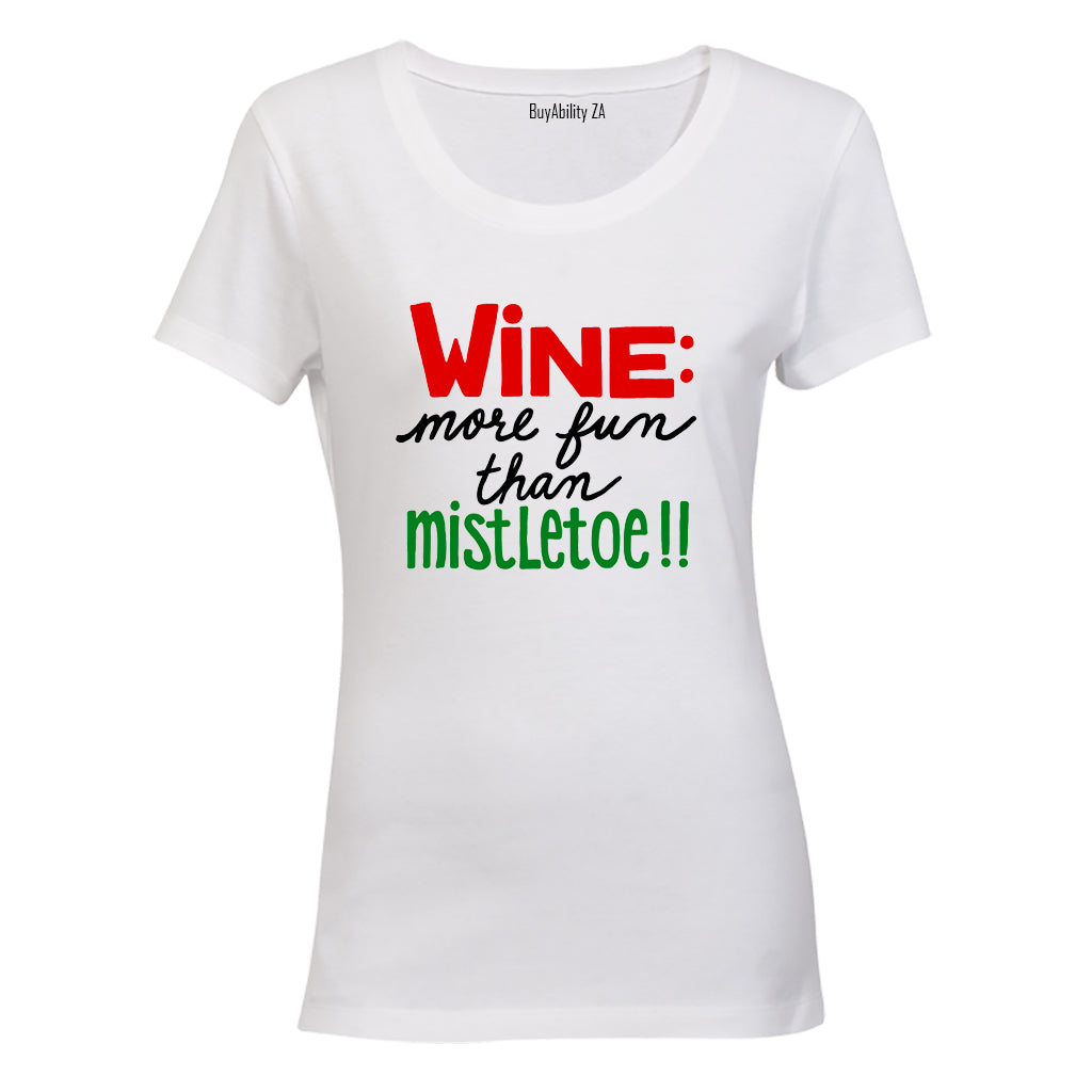 More Fun Than Mistletoe - Christmas - Ladies - T-Shirt