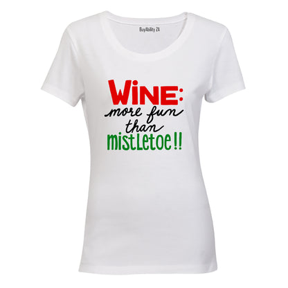 More Fun Than Mistletoe - Christmas - Ladies - T-Shirt