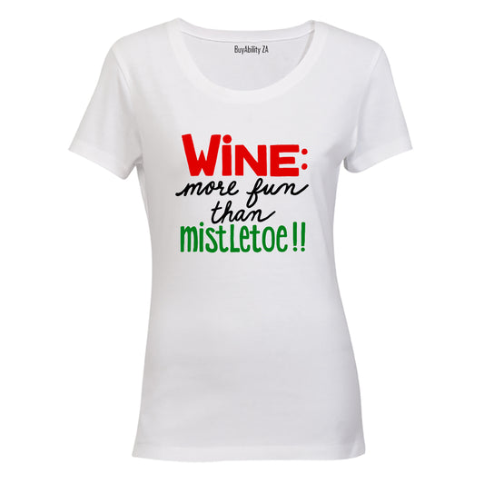 More Fun Than Mistletoe - Christmas - Ladies - T-Shirt
