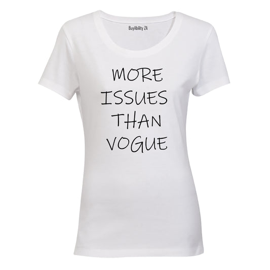 More Issues than Vogue - Ladies - T-Shirt