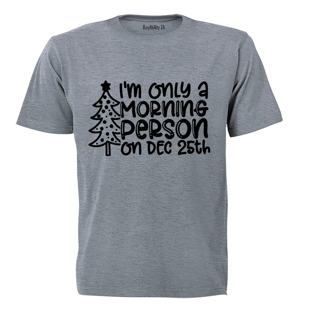 Morning Person 25th - Christmas - Kids T-Shirt