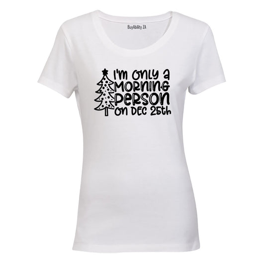 Morning Person 25th - Christmas - Ladies - T-Shirt