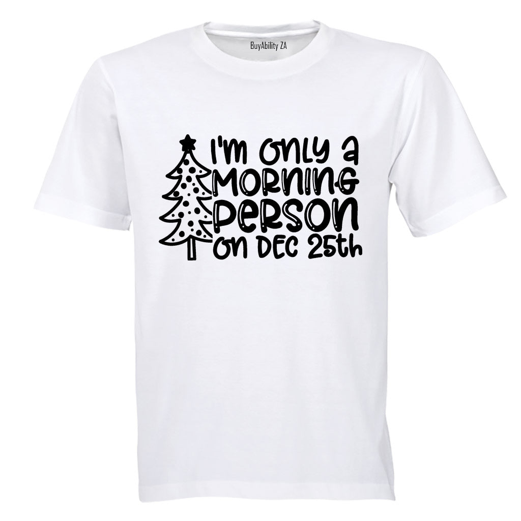 Morning Person 25th - Christmas - Adults - T-Shirt