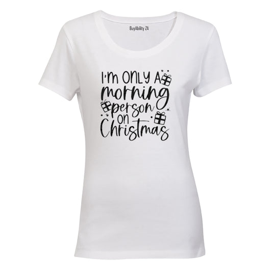 Morning Person On Christmas - Ladies - T-Shirt - BuyAbility South Africa