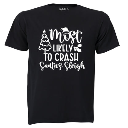 Christmas - Likely To Crash Santa's Sleigh - Adults - T-Shirt - BuyAbility South Africa