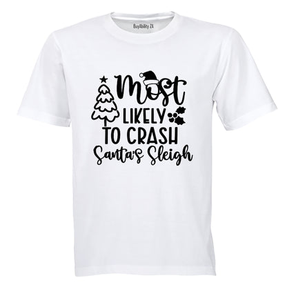 Christmas - Likely To Crash Santa's Sleigh - Adults - T-Shirt - BuyAbility South Africa