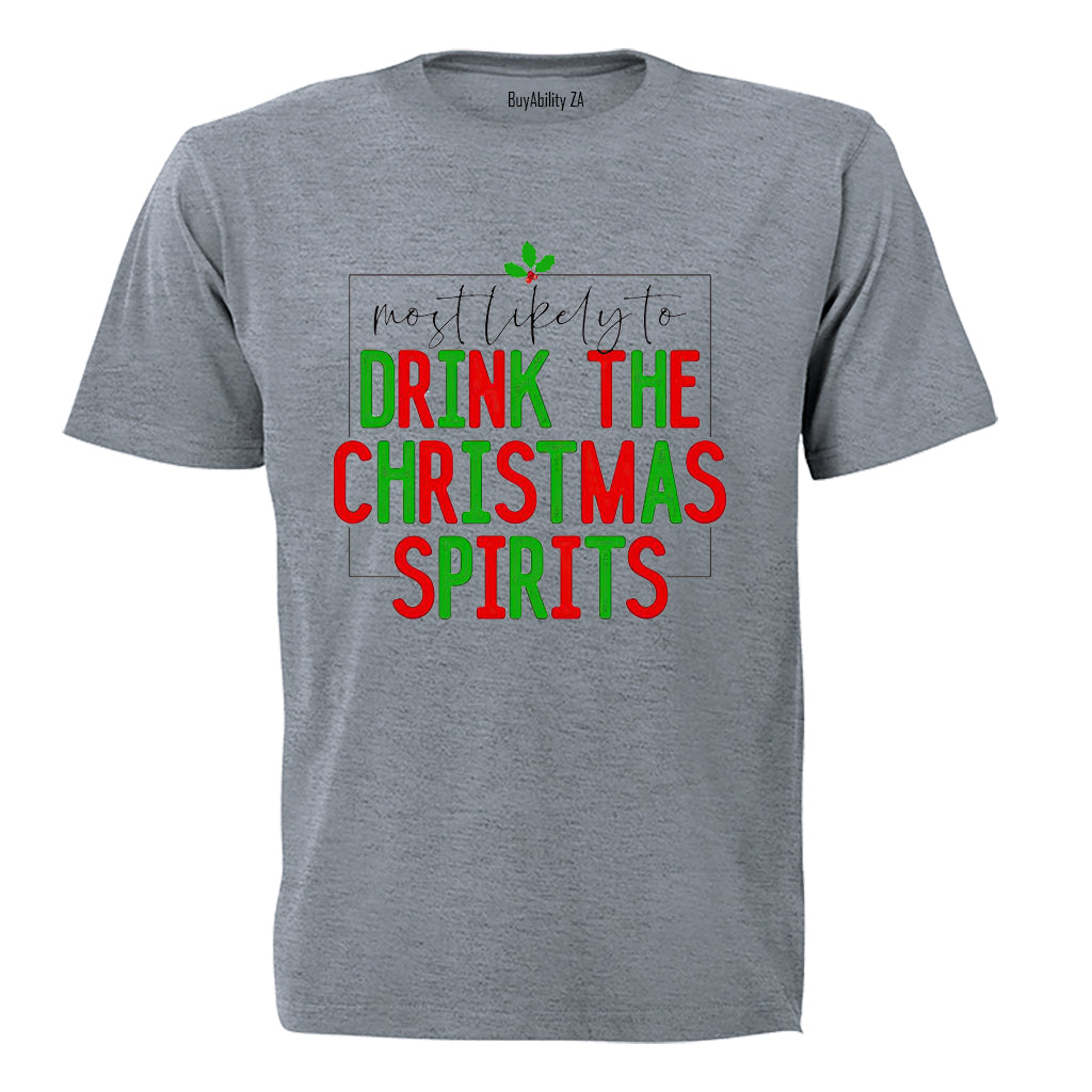 Most Likely To Drink Christmas Spirits - Adults - T-Shirt - BuyAbility South Africa