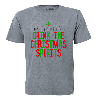 Most Likely To Drink Christmas Spirits - Adults - T-Shirt - BuyAbility South Africa