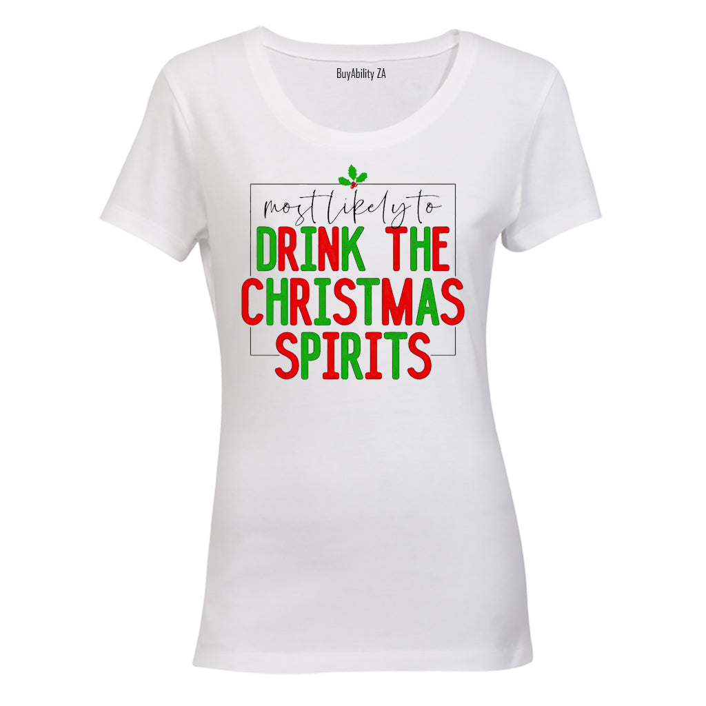 Most Likely To Drink Christmas Spirits - Ladies - T-Shirt - BuyAbility South Africa