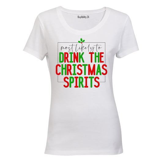 Most Likely To Drink Christmas Spirits - Ladies - T-Shirt - BuyAbility South Africa