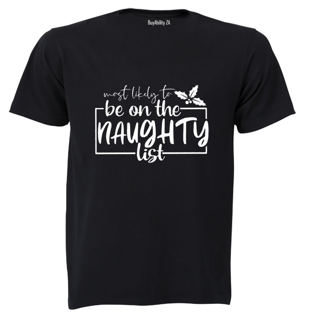 Most Likely. Naughty List - Christmas - Adults - T-Shirt