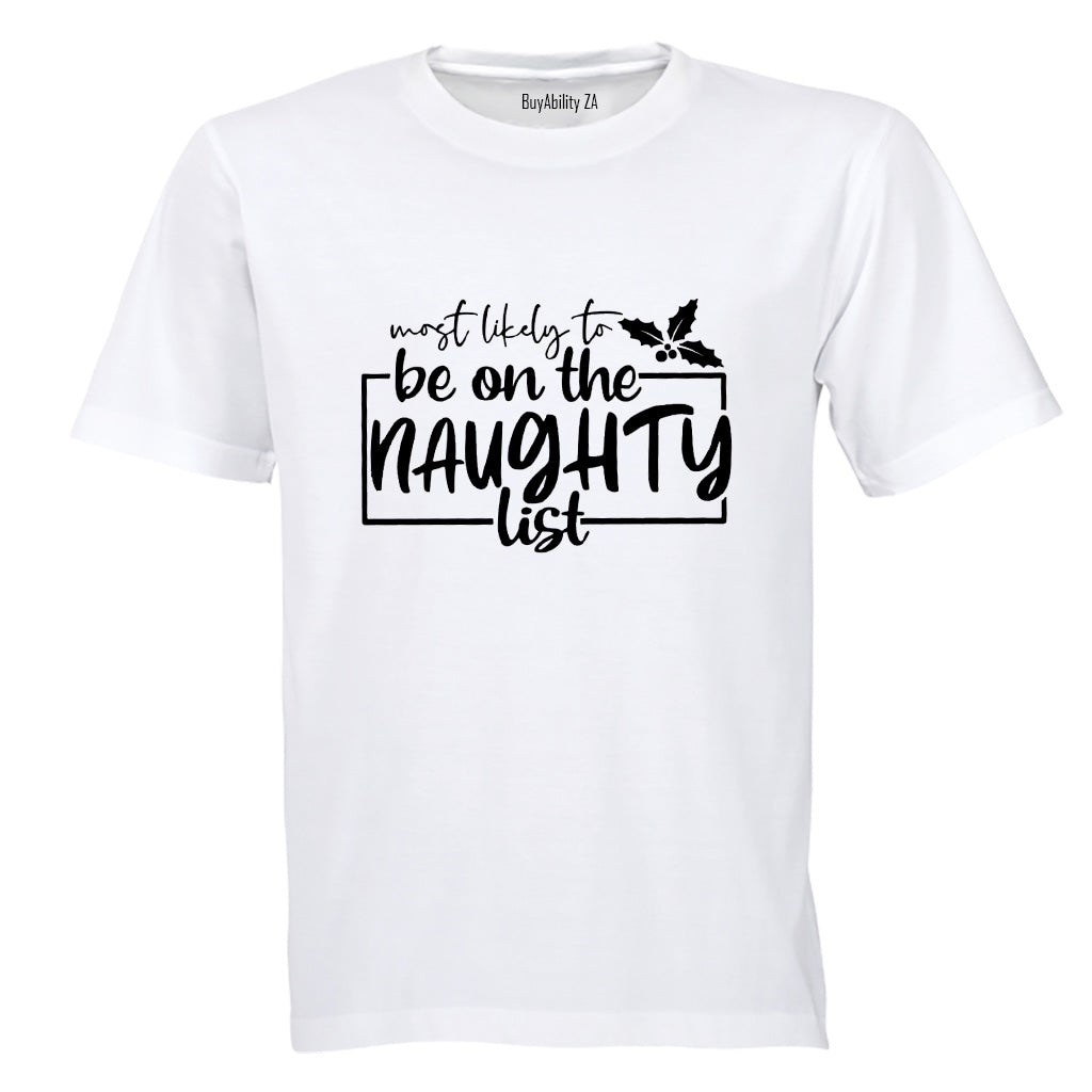 Most Likely. Naughty List - Christmas - Adults - T-Shirt