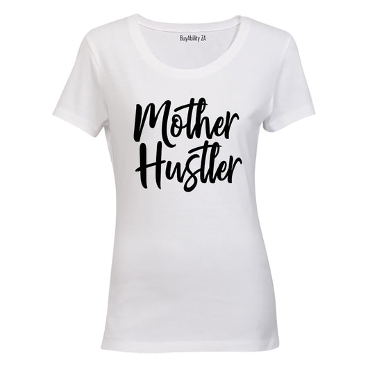 Mother Hustler - Ladies - T-Shirt