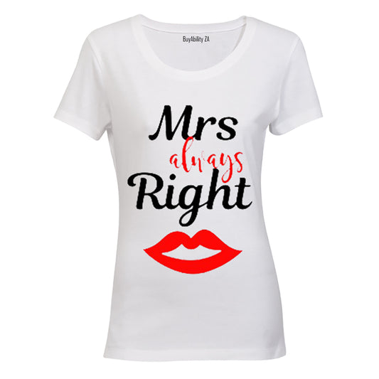 Mrs Always Right! - Ladies - T-Shirt