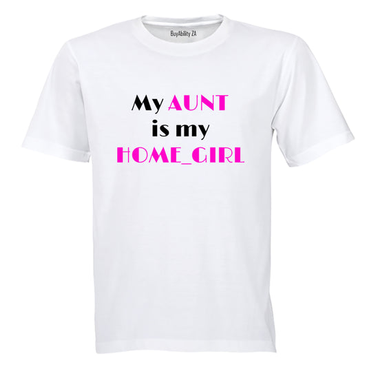 My Aunt is my Home_Girl - Kids T-Shirt