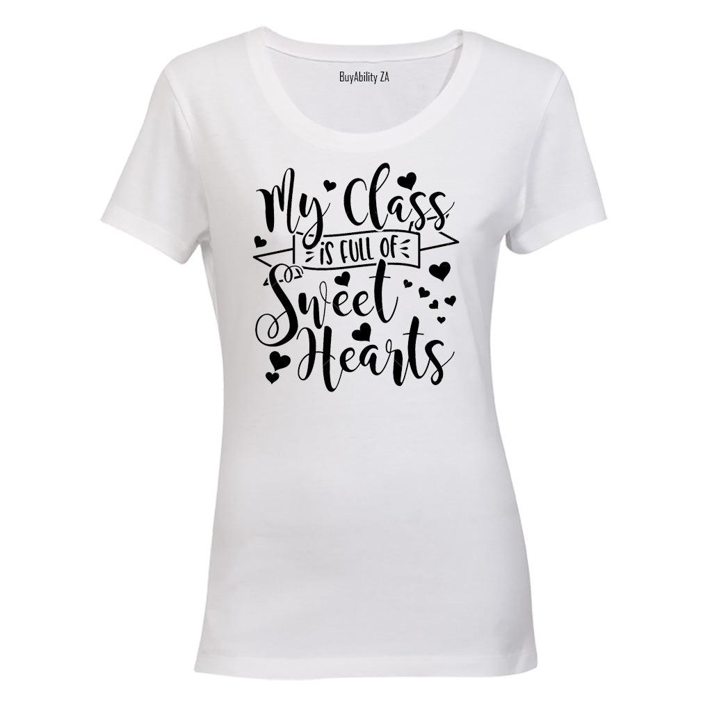 My Class is Full of Sweet Hearts - Valentine Inspired - Ladies - T-Shirt