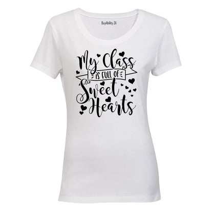 My Class is Full of Sweet Hearts - Valentine Inspired - Ladies - T-Shirt