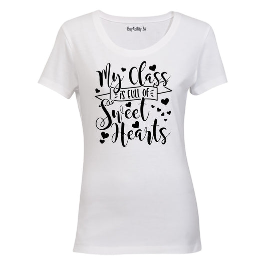 My Class is Full of Sweet Hearts - Valentine Inspired - Ladies - T-Shirt