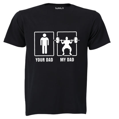 My Dad - Weightlifting - Adults - T-Shirt
