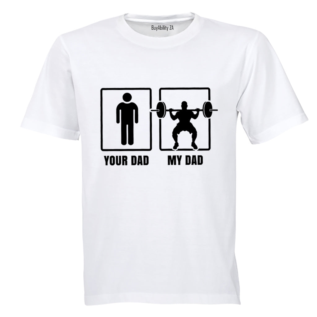 My Dad - Weightlifting - Adults - T-Shirt