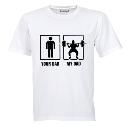 My Dad - Weightlifting - Adults - T-Shirt